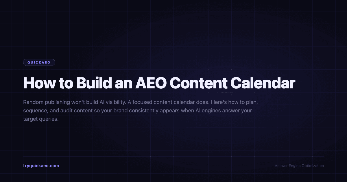 How to Build an AEO Content Calendar