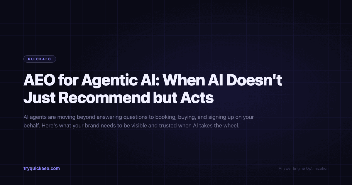 AEO for Agentic AI: When AI Doesn't Just Recommend but Acts