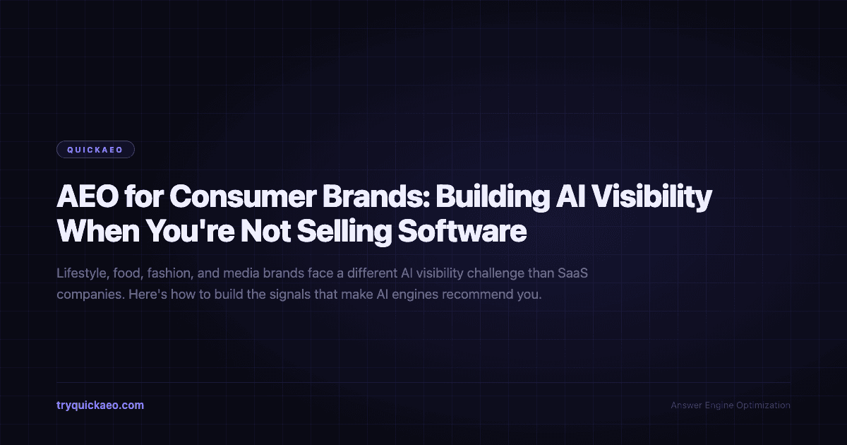 AEO for Consumer Brands: Building AI Visibility When You're Not Selling Software
