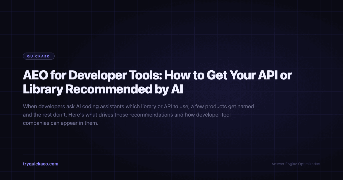 AEO for Developer Tools: How to Get Your API or Library Recommended by AI
