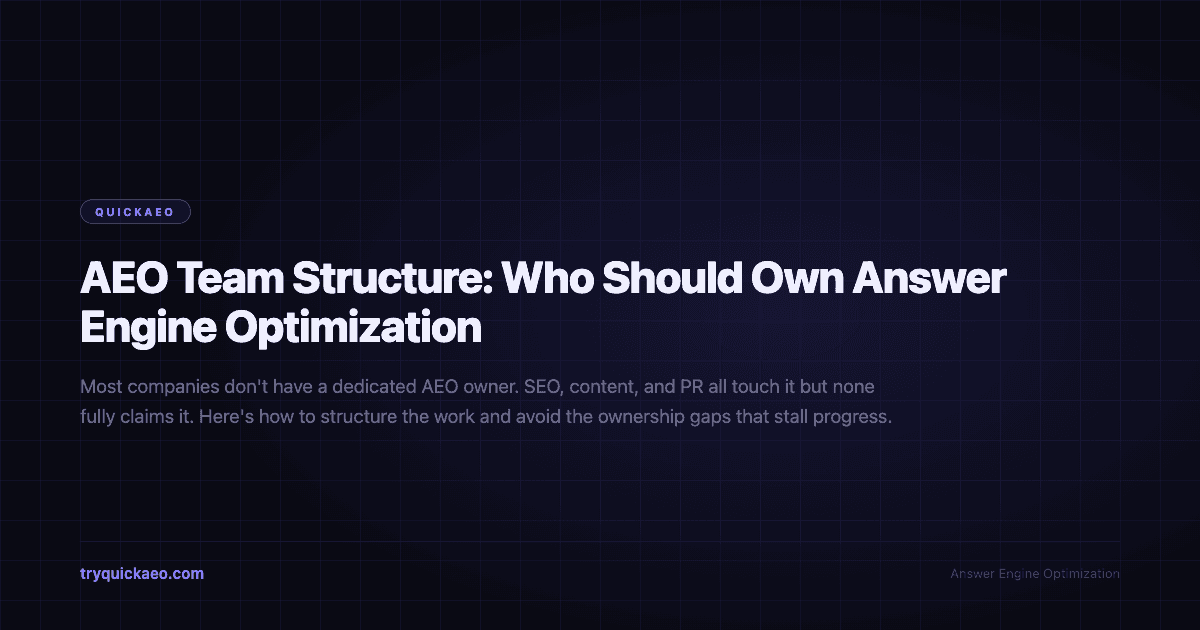 AEO Team Structure: Who Should Own Answer Engine Optimization