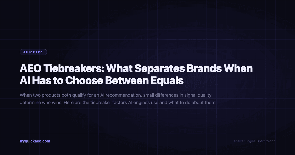 AEO Tiebreakers: What Separates Brands When AI Has to Choose Between Equals