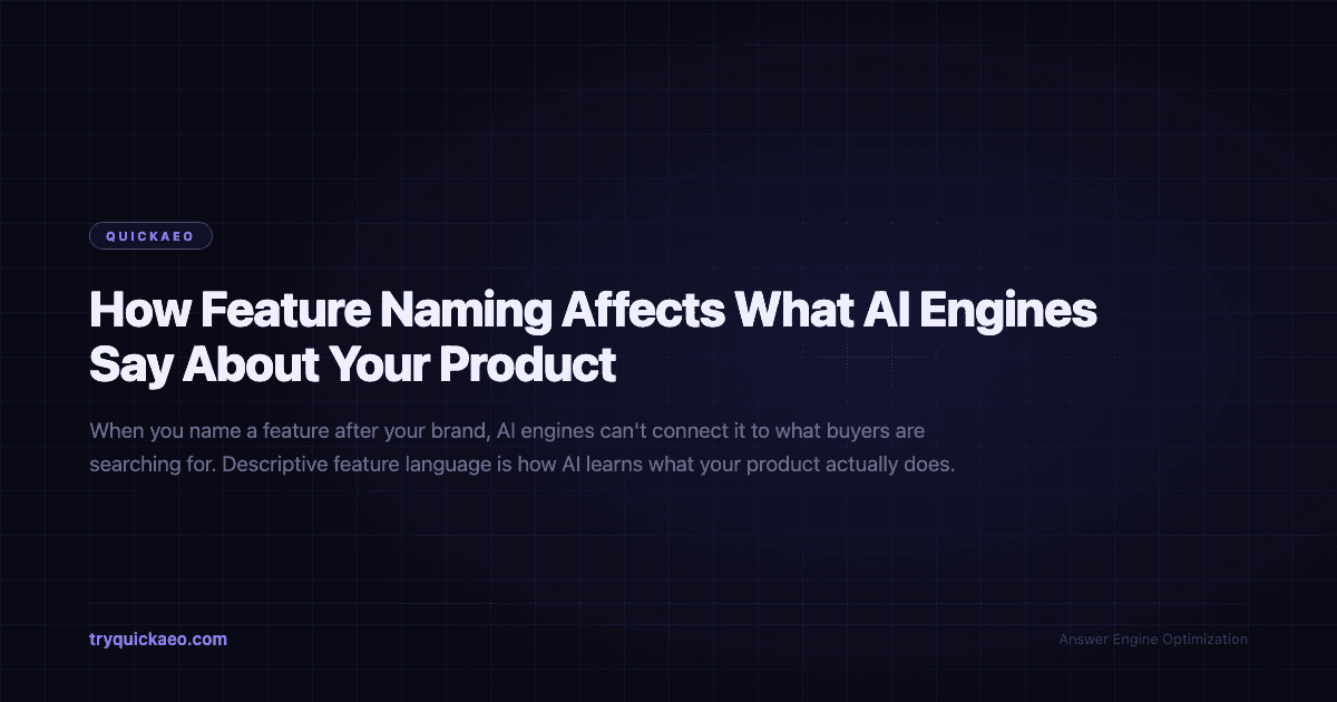 How Feature Naming Affects What AI Engines Say About Your Product