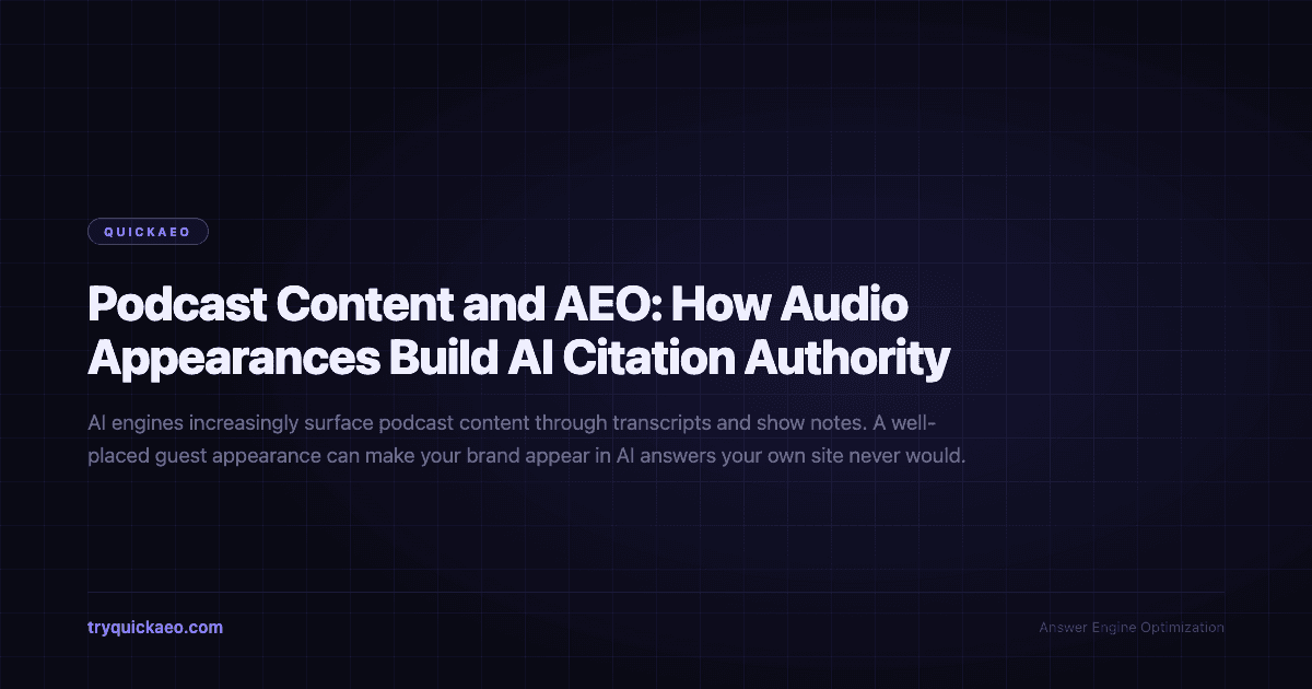 Podcast Content and AEO: How Audio Appearances Build AI Citation Authority
